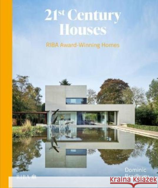 21st Century Houses: Riba Award-Winning Homes Bradbury, Dominic 9781914124341 RIBA Publishing - książka