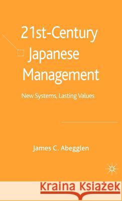21st-Century Japanese Management: New Systems, Lasting Values Abegglen, J. 9781403998767 Palgrave MacMillan - książka