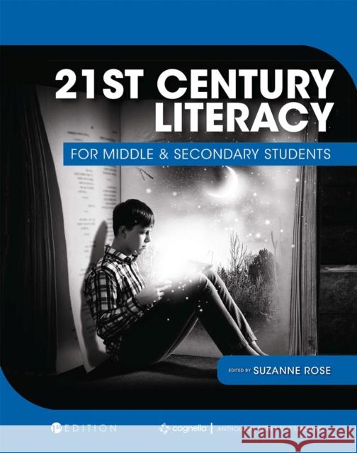 21st Century Literacy for Middle and Secondary Students Suzanne Rose 9781793514325 Cognella Academic Publishing - książka