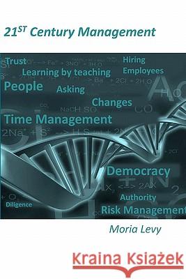 21ST Century Management: A personal blog Levy, Moria 9781453719220 Createspace - książka