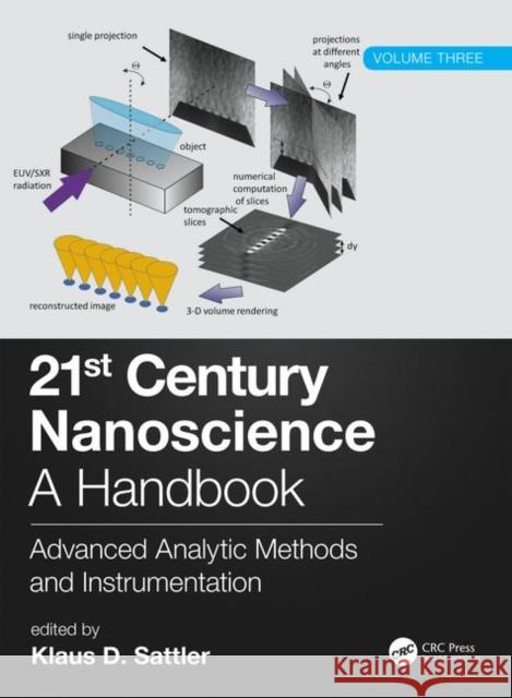 21st Century Nanoscience - A Handbook: Advanced Analytic Methods and Instrumentation (Volume 3) Klaus D. Sattler 9780815384731 CRC Press - książka
