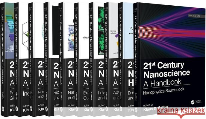 21st Century Nanoscience: A Handbook (Ten-Volume Set) Klaus D. Sattler 9780815365785 CRC Press - książka