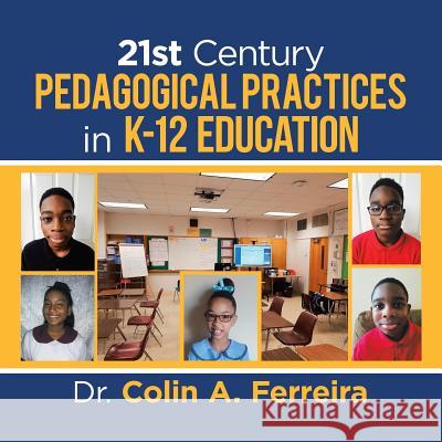 21St Century Pedagogical Practices in K-12 Education Ferreira 9781532078316 iUniverse - książka