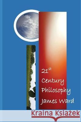 21st Century Philosophy James Ward 9781717796516 Independently Published - książka