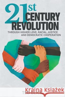 21st Century Revolution Ted Glick 9780970514318 Future Hope Publications - książka