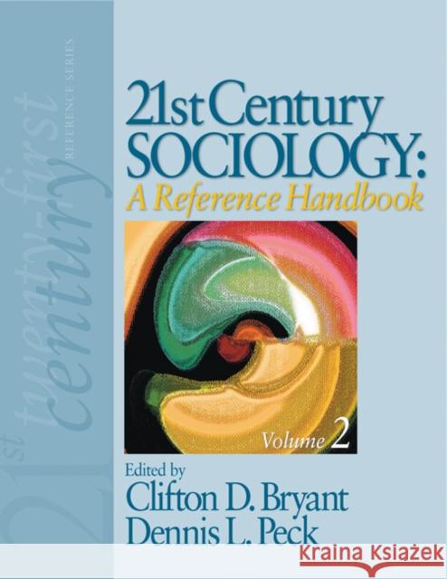 21st Century Sociology: A Reference Handbook Clifton D Bryant 9781412916080  - książka