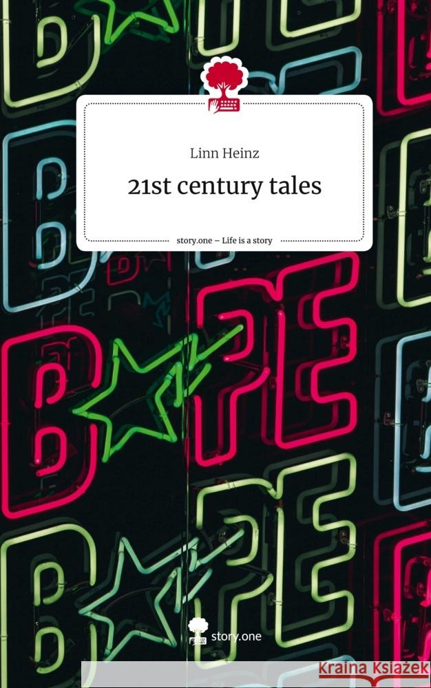 21st century tales. Life is a Story - story.one Heinz, Linn 9783711538635 story.one publishing - książka