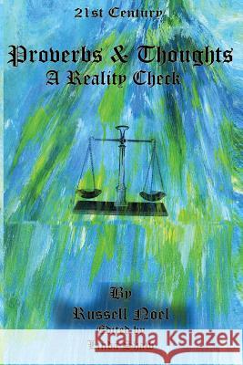 21st Proverbs and Thoughts: A Reality Check MR Russell Noel Mrs Linda Shaw MR Compton Noel 9781533313874 Createspace Independent Publishing Platform - książka