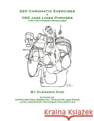 220 Chromatic Exercises + 1165 Jazz Lines Phrases for the Modern Improviser Olegario Diaz 9781456632458 Ebookit.com - książka