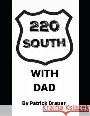220 South With Dad Eleanor Draper, Patrick Draper 9798359434928 Independently Published - książka