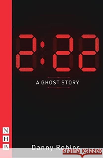 2:22 – A Ghost Story Danny Robins 9781839040283 Nick Hern Books - książka