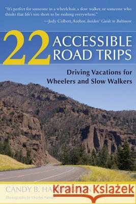 22 Accessible Road Trips Harrington, Candy 9781936303267 Demos Medical Publishing - książka