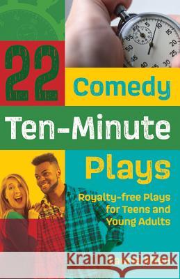 22 Comedy Ten-Minute Plays: Royalty-free Plays for Teens and Young Adults Allen, Laurie 9781566082112 Meriwether Publishing - książka