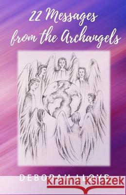 22 Messages from the Archangels Deborah Lloyd 9781547008414 Createspace Independent Publishing Platform - książka