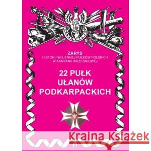 22 pułk ułanów karpackich WOJCIECHOWSKI JERZY S. 9788366508156 EGROS - książka