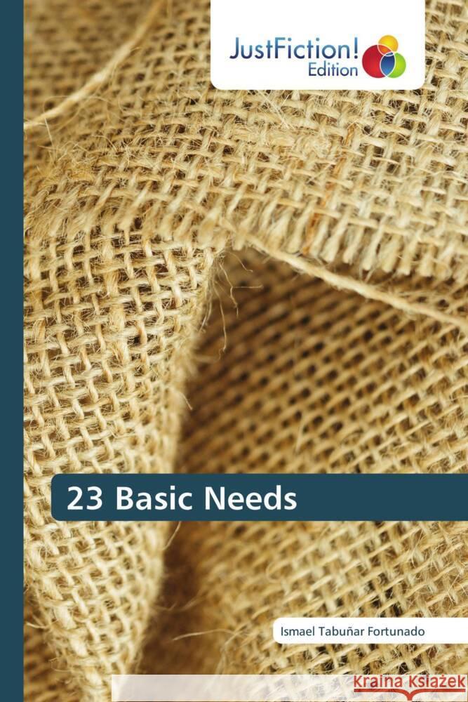 23 Basic Needs Tabuñar Fortunado, Ismael 9786206746027 JustFiction Edition - książka