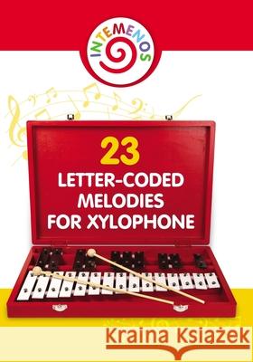 23 Letter-Coded Melodies for Xylophone: 23 Letter-Coded Xylophone Sheet Music for Beginner Helen Winter 9781983118340 Independently Published - książka