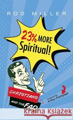 23% More Spiritual! Rod Miller Arthur Pontynen 9781725282759 Wipf & Stock Publishers - książka