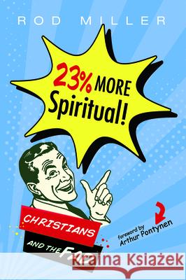 23% More Spiritual! Rod Miller Arthur Pontynen 9781725282766 Wipf & Stock Publishers - książka