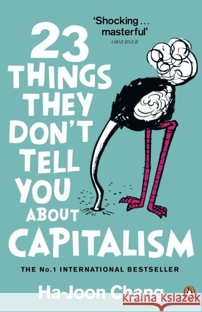 23 Things They Don't Tell You About Capitalism Ha-Joon Chang 9780141047973 Penguin Books Ltd - książka