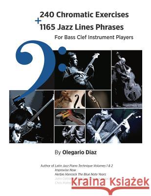 240 Chromatic Exercises + 1165 Jazz Lines Phrases for Bass Clef Instrument Players Olegario Diaz 9781456632410 Ebookit.com - książka