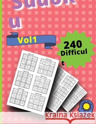 240 Difficult Sudoku Puzzles VOLUME 1: Vol 1 Hard and Very Hard Claudia 9781803895895 Worldwide Spark Publish - książka