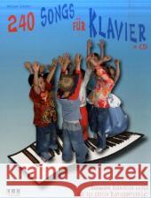 240 Songs für Klavier, m. Audio-CD : Sammlung bekannter Lieder für den ersten Klavierunterricht Schäfer, Michael   9783899220698 AMA-Verlag - książka