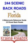 244 Scenic Back Roads In Florida Steve Finz Finzelber 9781537259680 Createspace Independent Publishing Platform