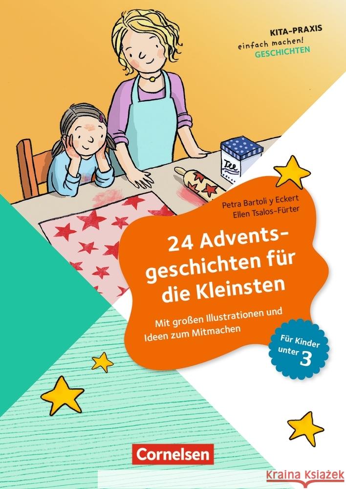 24 Adventsgeschichten für die Kleinsten : Mit großen Illustrationen und Ideen zum Mitmachen Bartoli y Eckert, Petra; Tsalos-Fürter, Ellen 9783834651105 Cornelsen Verlag - książka