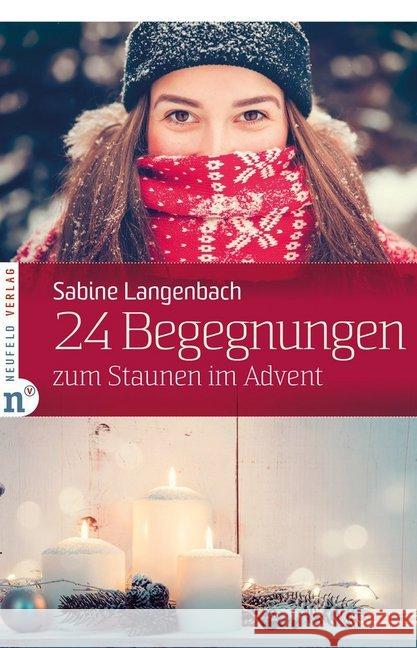 24 Begegnungen zum Staunen im Advent Langenbach, Sabine 9783862560738 Neufeld Verlag - książka