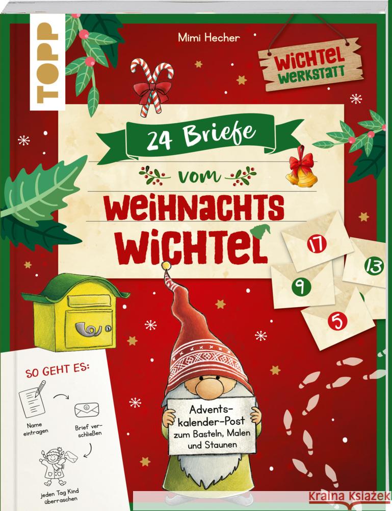 24 Briefe vom Weihnachtswichtel Adventskalenderbuch Hecher, Mimi 9783735891105 Frech - książka