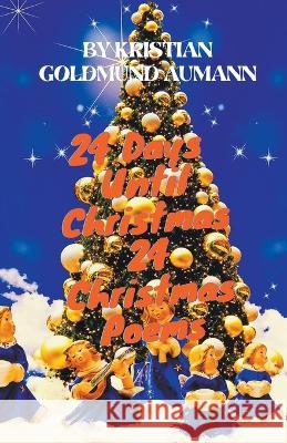 24 Days Until Christmas Kristian Goldmund Aumann 9798215997376 Kristian Goldmund Aumann - książka