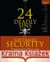 24 Deadly Sins of Software Security: Programming Flaws and How to Fix Them John Viega 9780071626750 McGraw-Hill Education - Europe