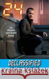 24 Declassified: Collateral Damage Cerasini, Marc 9780061431180 HarperEntertainment