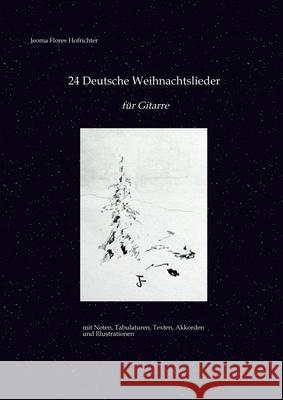 24 Deutsche Weihnachtslieder - für Gitarre Hofrichter, Jeoma Flores 9783384738752 tredition - książka