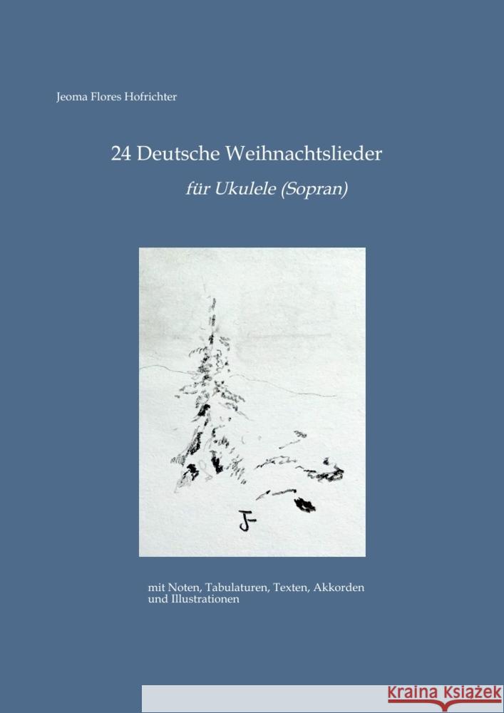 24 Deutsche Weihnachtslieder für Ukulele Hofrichter, Jeoma Flores 9783384767486 tredition - książka
