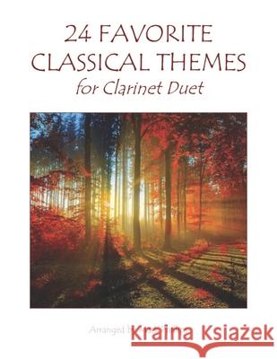24 Favorite Classical Themes for Clarinet Duet Mark Phillips 9781706377511 Independently Published - książka