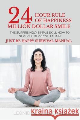 24 hour Rule of Happiness: Million Dollar Smile Leonid Altshule 9781679981913 Independently Published - książka