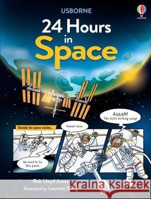24 Hours in Space Rob Lloyd Jones Laurent Kling 9781805071471 Usborne Books - książka