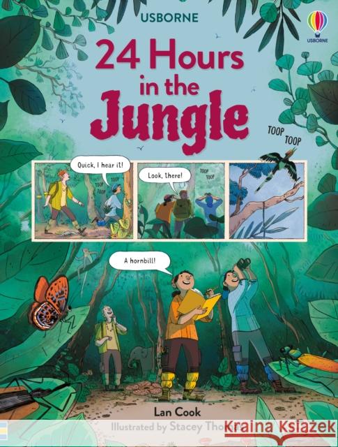 24 Hours in the Jungle Lan Cook 9781474998796 Usborne Publishing Ltd - książka