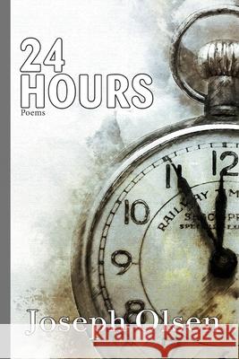 24 Hours: Poems Olsen, Joseph 9781733545006 Formation Press - książka