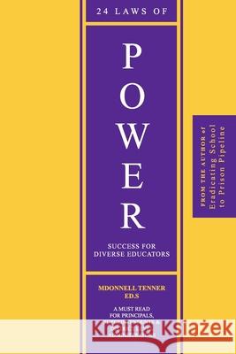 24 Laws of Power: Success For Diverse Educators Tenner, Mdonnell 9781720789505 Createspace Independent Publishing Platform - książka