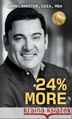 24% More: The Advice & Advisor Every Company Owner Needs John Langston 9781967386031 Silversmith Press - książka