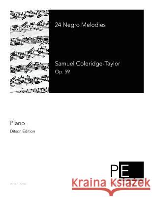 24 Negro Melodies Samuel Coleridge-Taylor 9781502446336 Createspace - książka