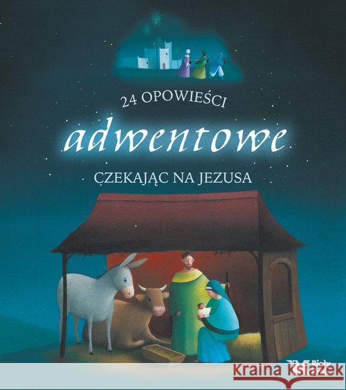 24 opowieści adwentowe czekając na Jezusa Nabert Fleur Maraval-Hutin Sophie de Mullenheim Sophie 9788375533002 Biały Kruk - książka