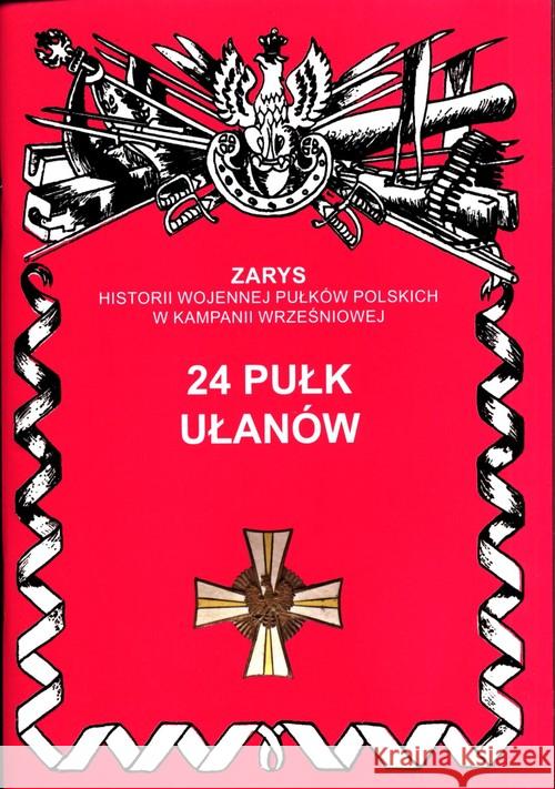 24 pułk ułanów Wojciechowski Jerzy S. 9788362046355 Ajaks - książka