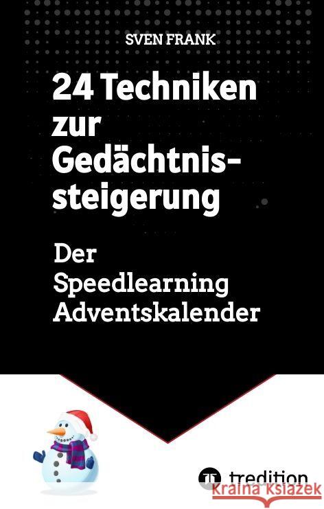 24 Techniken zur Ged?chtnissteigerung: Der Speedlearning Adventskalender Sven Frank 9783384066312 Tredition Gmbh - książka