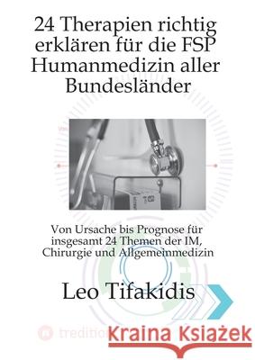24 Therapien erklären für die FSP Medizin Tifakidis, Leo 9783384777478 tredition - książka