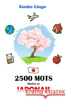 2500 Mots illustr?s en Japonais Zenko Lingo 9782982253209 Bibliotheque Et Archives Nationales Du Quebec - książka