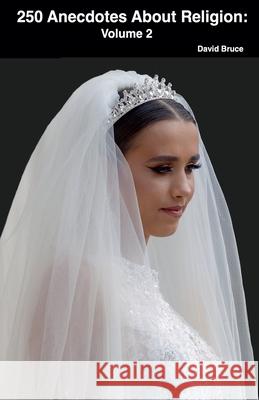 250 Anecdotes About Religion: Volume 2 David Bruce   9798215502716 David Bruce - książka